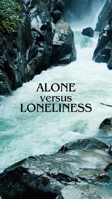 Solitude And Loneliness: Being Alone Is Not Bad At All