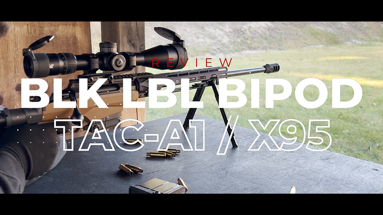 BLK LBL Bipod Review: Tikka T3X TAC A1 & Tavor X95