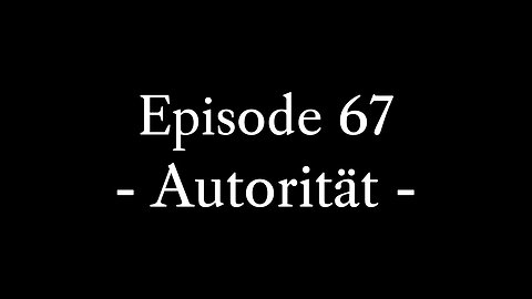 Episode 67: Autorität & Konformität