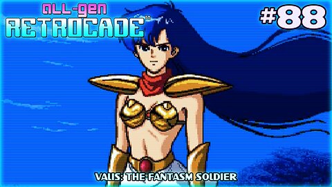 All-Gen Retrocade Ep.88: VALIS: THE FANTASM SOLDIER