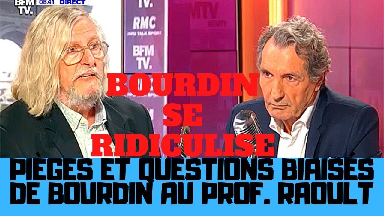 Les pièges et questions biaisées tendus par Bourdin au Professeur Raoult