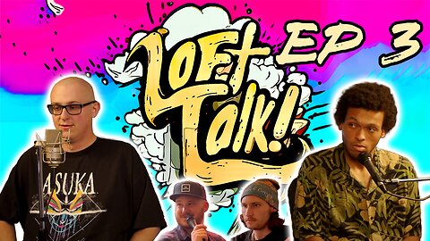 Loft Talk S1 E3: College, Pizzagate, Energy Drinks