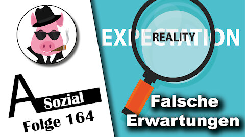 Falsche Erwartungen (A-Sozial 164)
