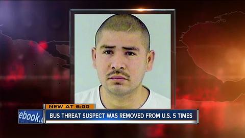 Suspect accused of threatening bus passengers removed from U.S. 5 times