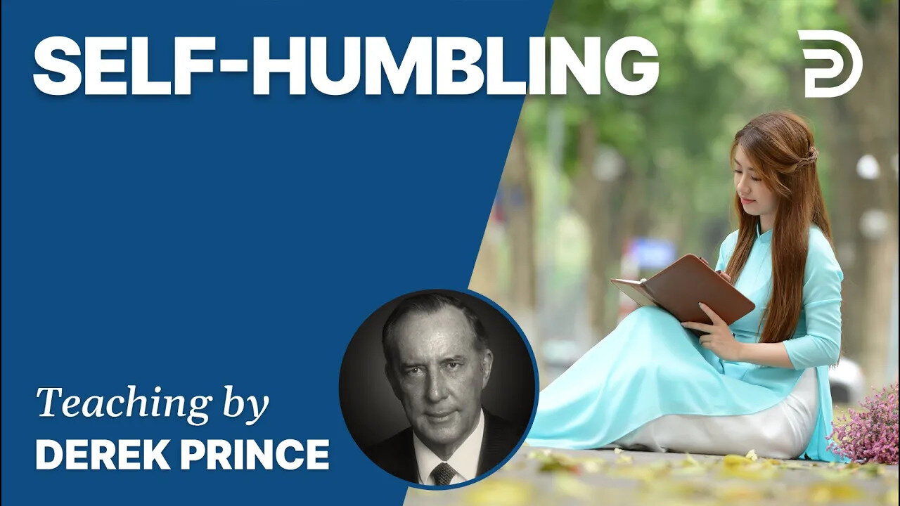 Seven Steps To Revival, Pt 3 - Self-humbling - Derek Prince