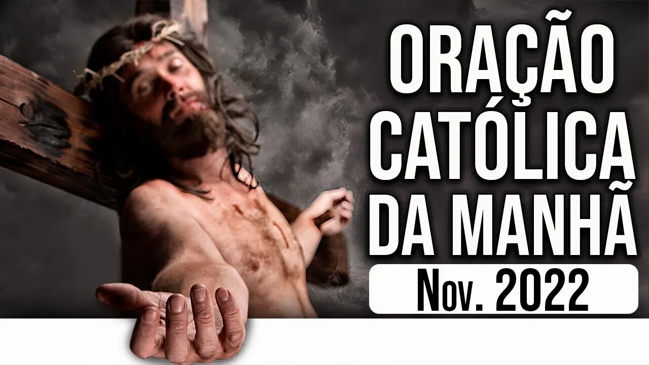 Oração Católica da Manhã - Novembro 2022 | Orações