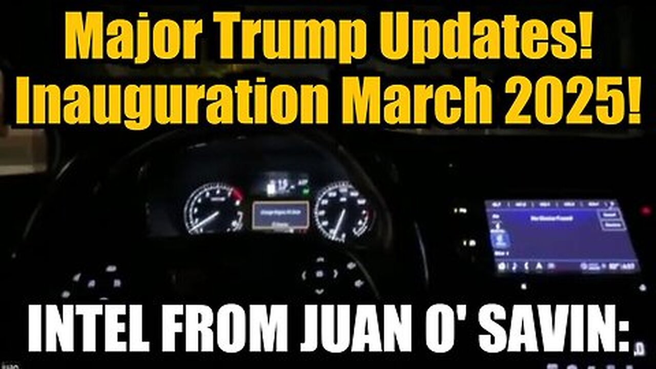 Juan O Savin - Major Trump Updates - Inauguration March 2025 - Buckle Up!