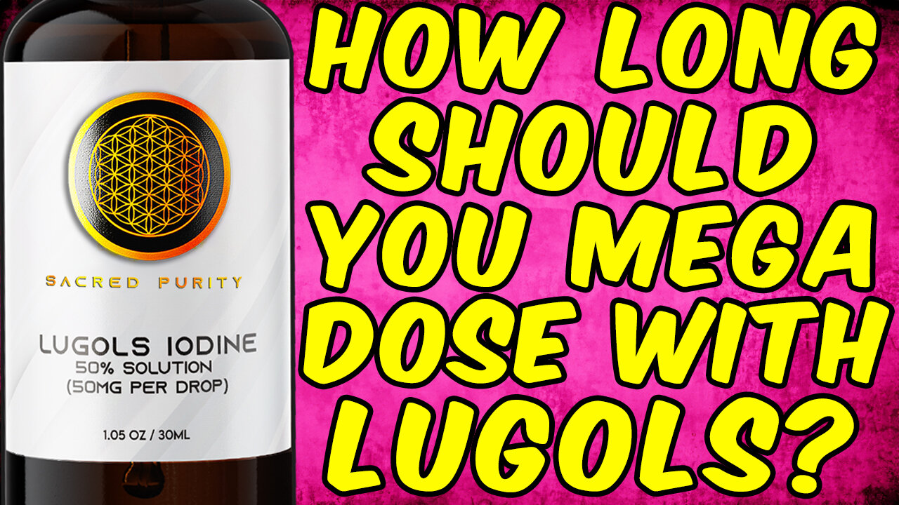 How Long Should You Mega Dose With Iodine?