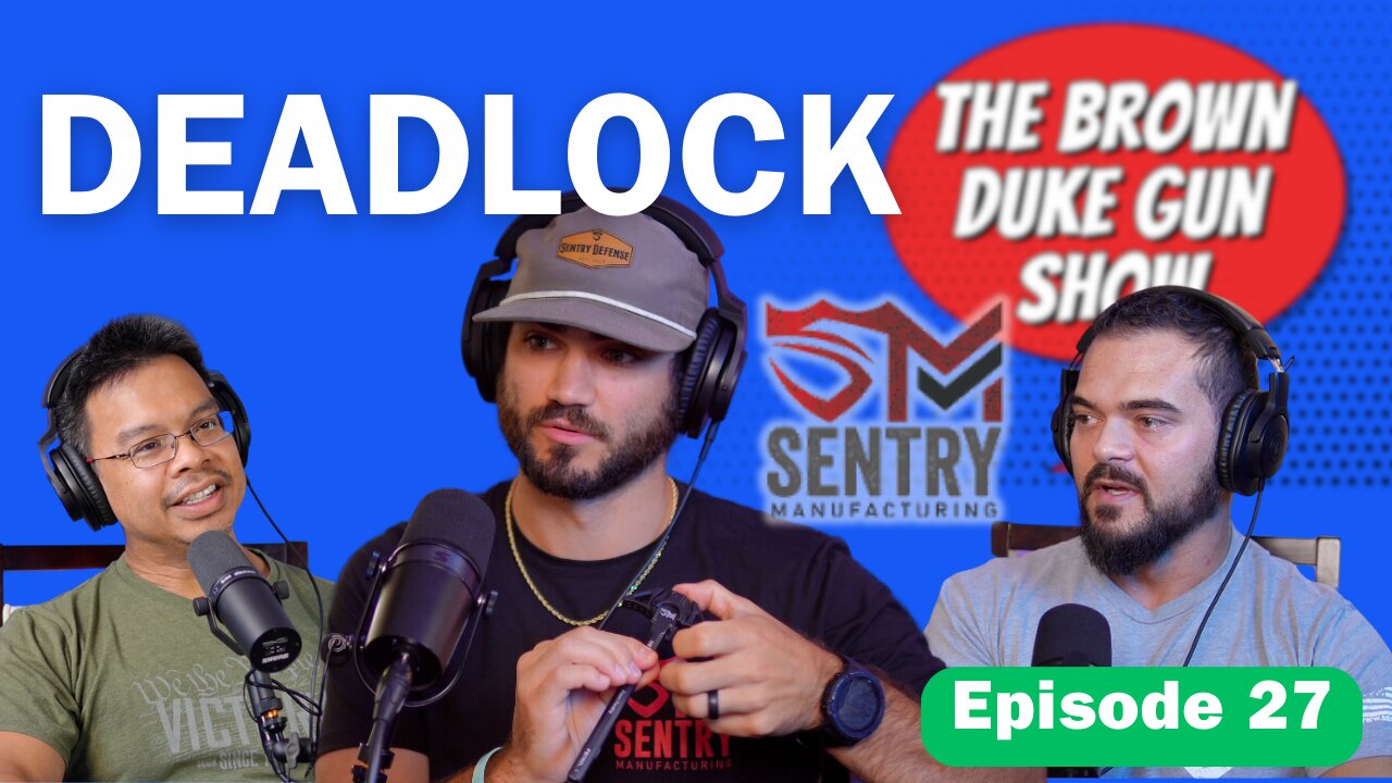 BDGS 27 - Brandon Elias and Austin Menard - Sentry Manufacturing's Deadlock