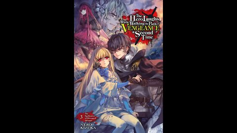 The Hero Laughs While Walking the Path of Vengeance a Second Time Vol. 3 The Spellcaster of Deceased