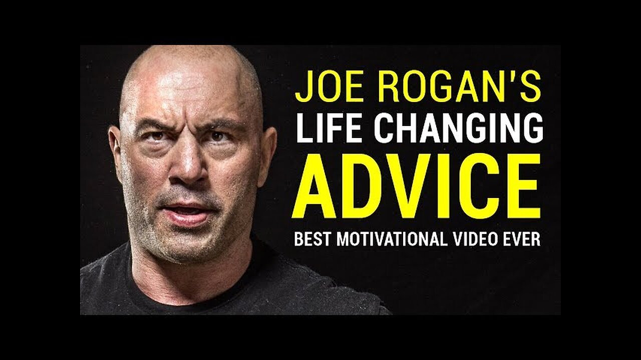 Joe Rogan's Life Advice Will Change Your Life (MUST WATCH) | Joe Rogan Motivation