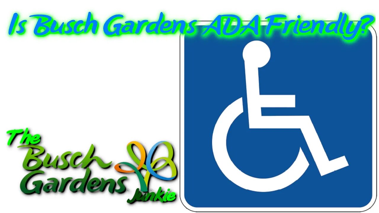 Is Busch Gardens ADA Friendly?