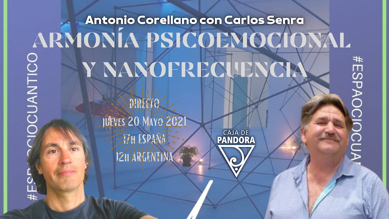 ARMONÍA PSICOEMOCIONAL Y NANOFRECUENCIA con Antonio Corellano