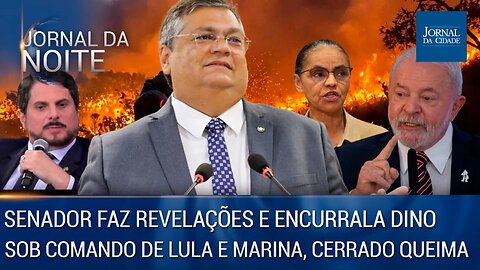 Senador faz revelações e encurrala Dino / Sob Lula e Marina, Cerrado queima - 05/05/23