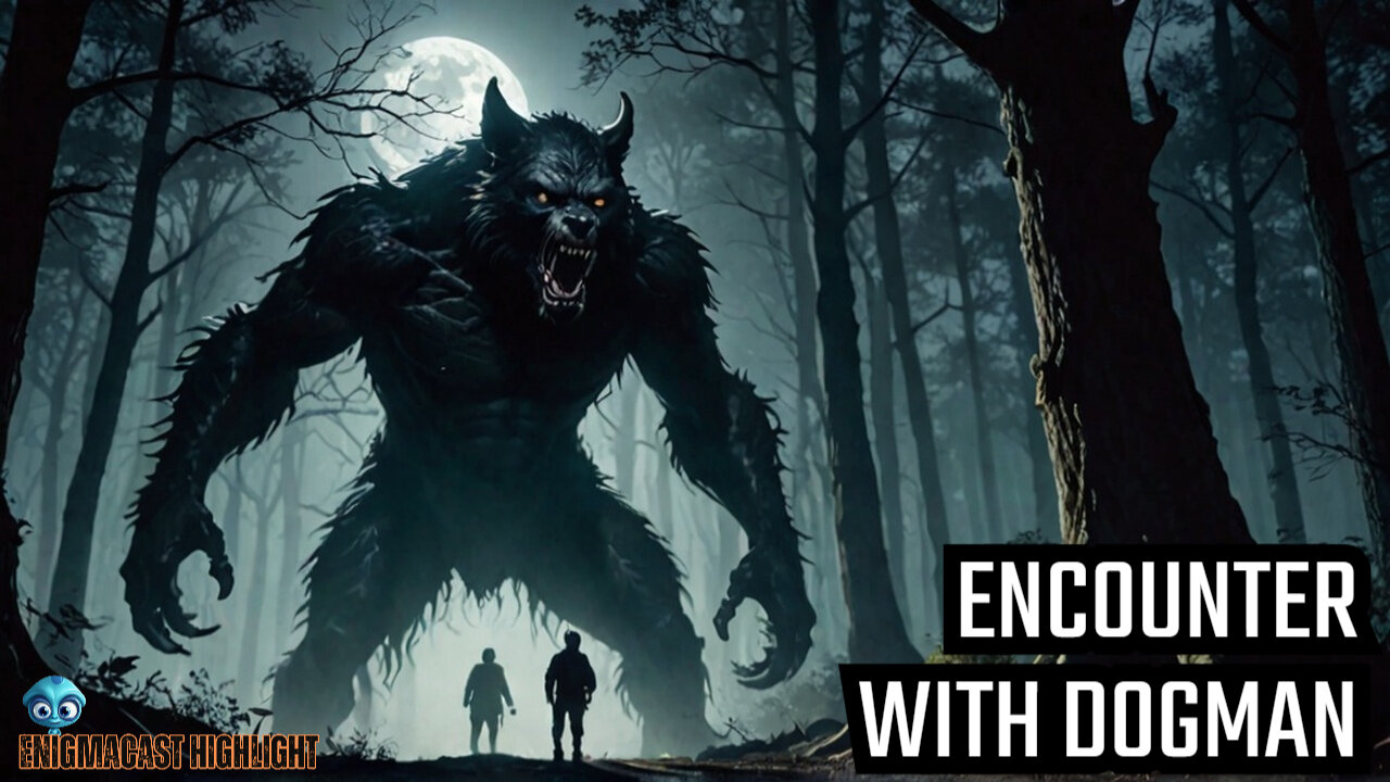 Terrifying Dogman Encounter! #EnigmaCast Highlights