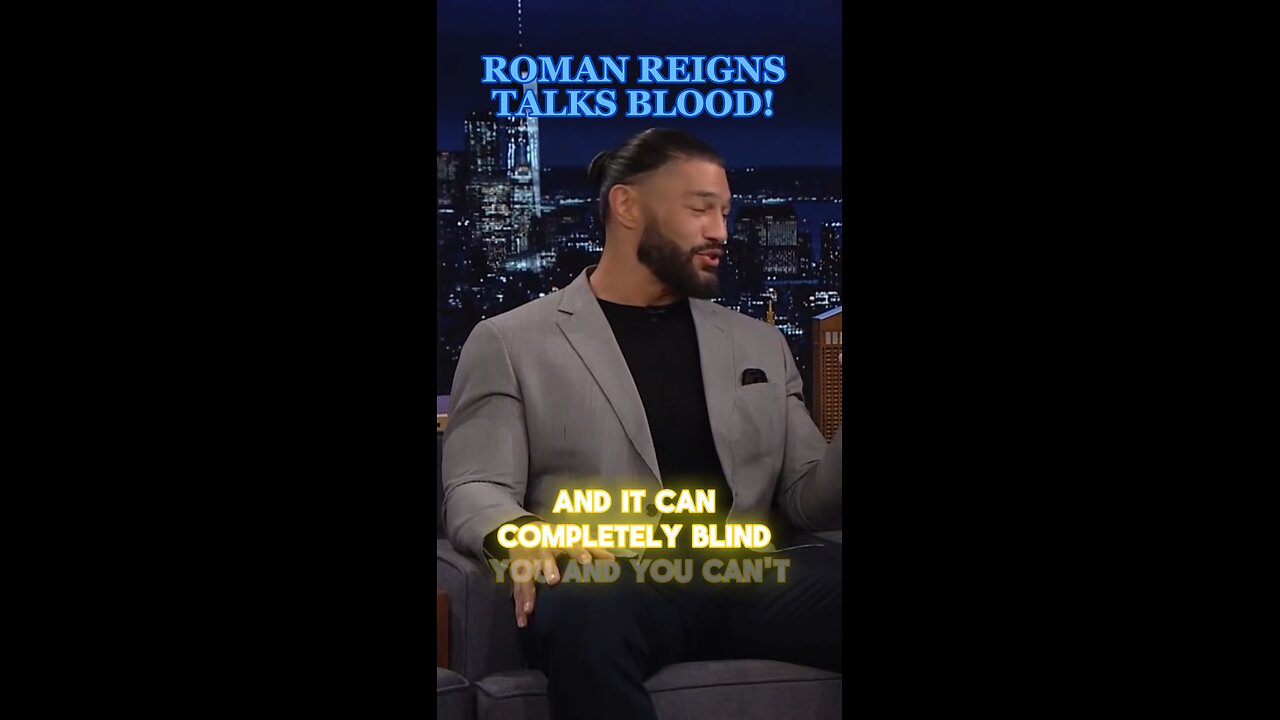 ROMAN REIGNS TALKS BLOOD!