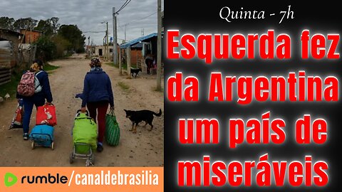 Esquerda destruiu a Argentina. Fará o mesmo com o Brasil