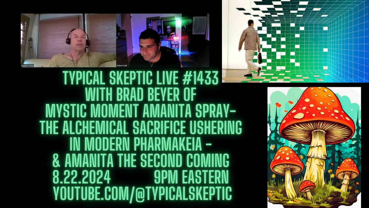 Modern Pharmakeia Vs Amanita The Second Coming - Brad Beyer, Typical Skeptic Podcast 1433