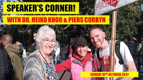 PIERS CORBYN & DR. HEIKO KHOO AT SPEAKER'S CORNER! 10th October 2021