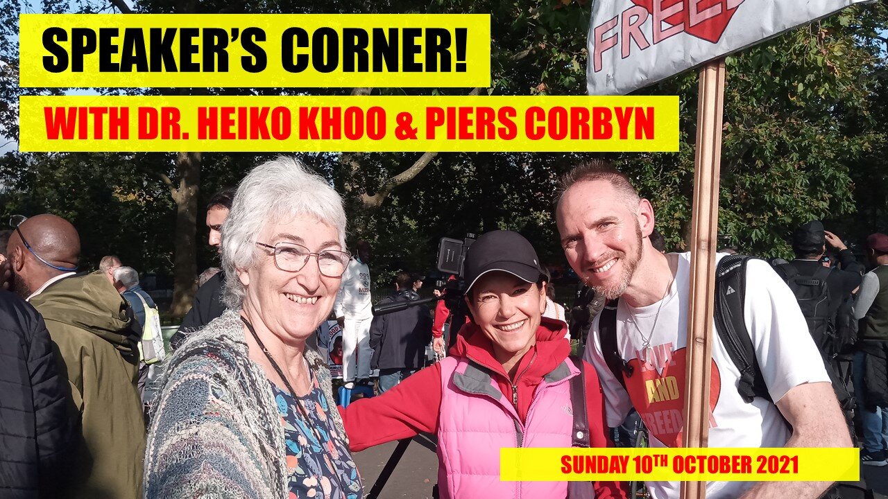 PIERS CORBYN & DR. HEIKO KHOO AT SPEAKER'S CORNER! 10th October 2021