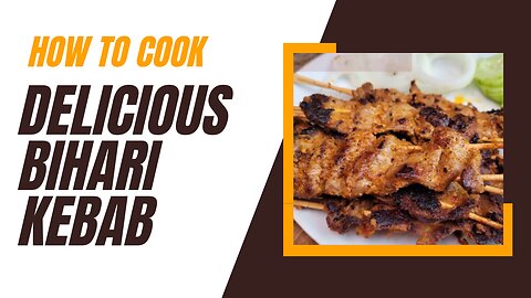The Ultimate Bihari Kebab Recipe - Delicious & Easy To Follow