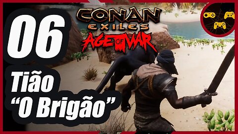 Tião O Brigão - Conan Exiles - Age of War - Jogando Sem DLC