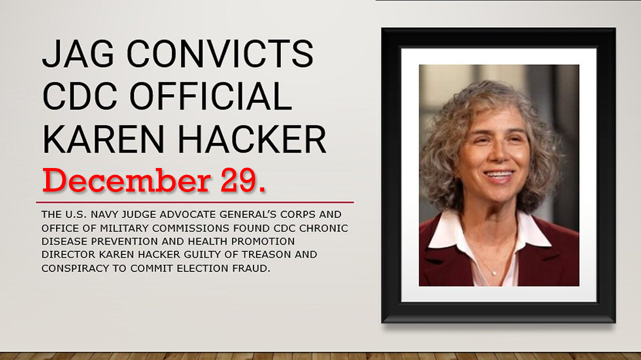 Dec 29, JAG Convicts CDC Official Karen Hacker