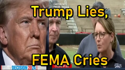 Hard Videos: 08OCT2024 “Trump Lies, FEMA Cries”