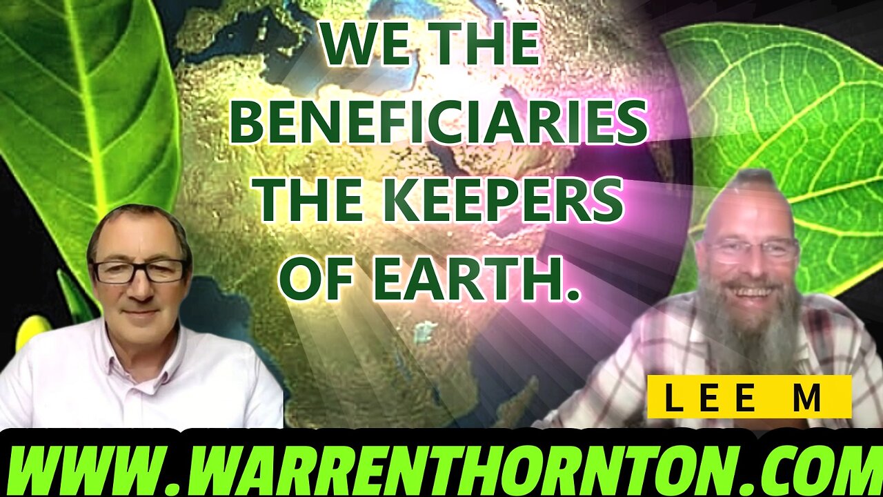 WE THE BENEFICIARIES, THE KEEPERS OF EARTH WITH LEE M & WARREN THORNTON