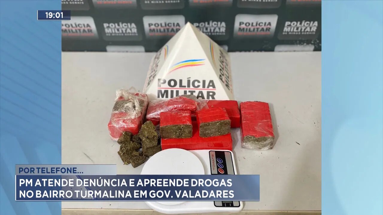Por telefone...: PM atende denĂșncia e apreende drogas no Bairro Turmalina em Gov. Valadares.