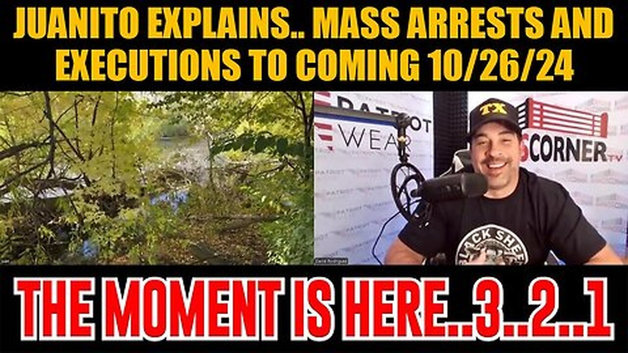 Juanito Explains.. Mass Arrests & Executions To Coming 10-26-24