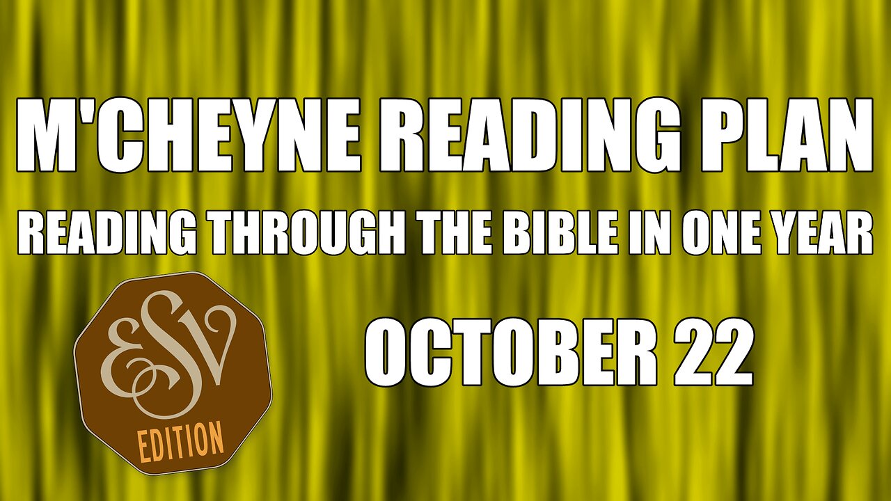 Day 295 - October 22 - Bible in a Year - ESV Edition