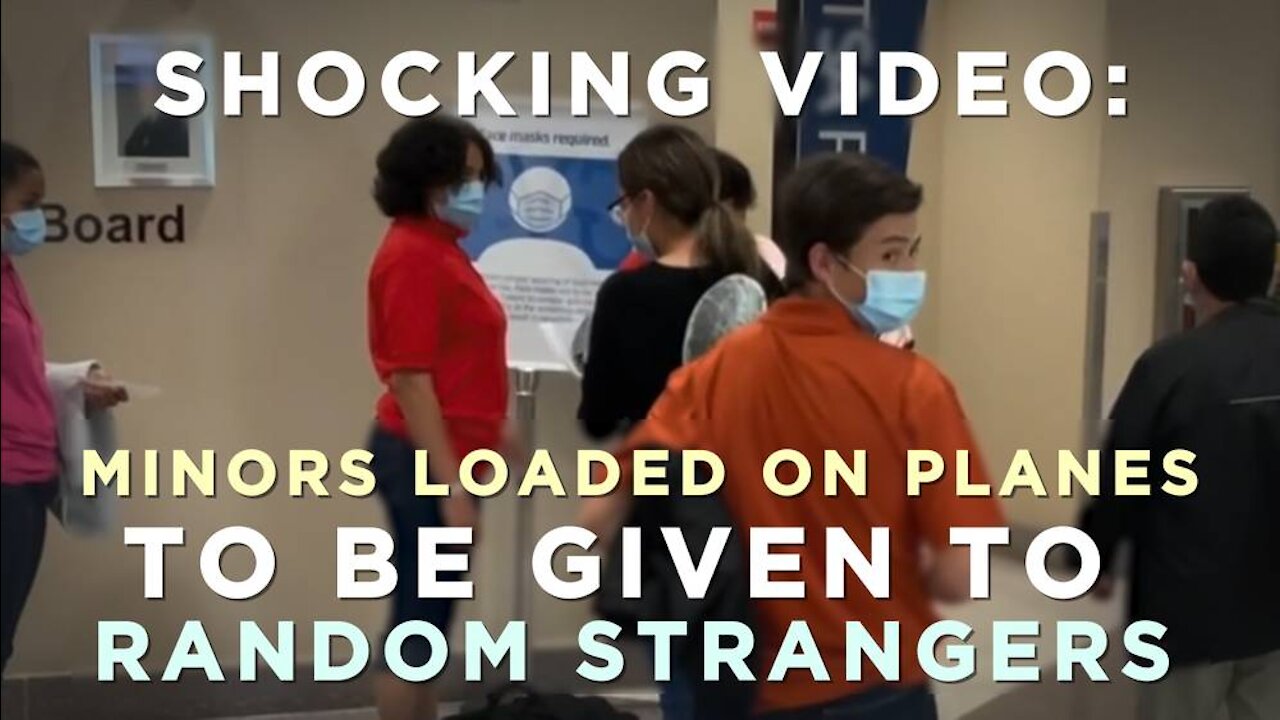Shocking Video: Minors Loaded On Planes To Be Given To Random Strangers