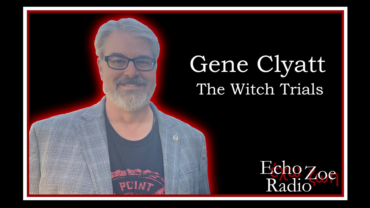 Gene Clyatt: The Witch Trials