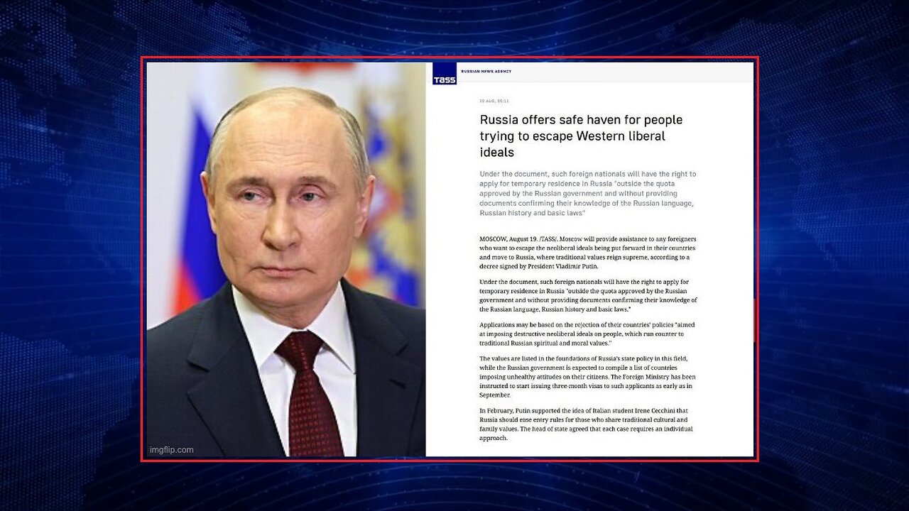 PUTIN Offers Sanctuary to foreigners to escape “Western liberal ideals”!