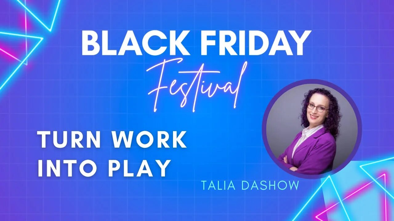 Talia Dashow - Turn Work Into Play