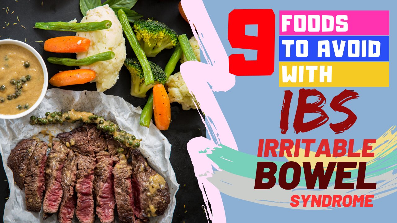 9 Foods to Avoid with IBS (Irritable Bowel Syndrome)