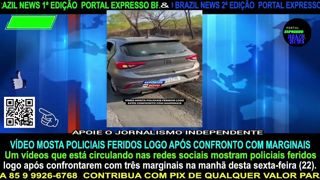 VÍDEO MOSTA POLICIAIS FERIDOS LOGO APÓS CONFRONTO COM MARGINAIS