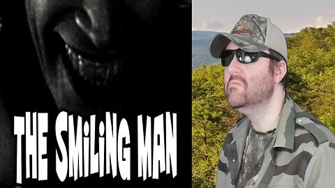 "The Smiling Man" By Blue_Tidal (MrCreepyPasta) REACTION!!! (BBT)