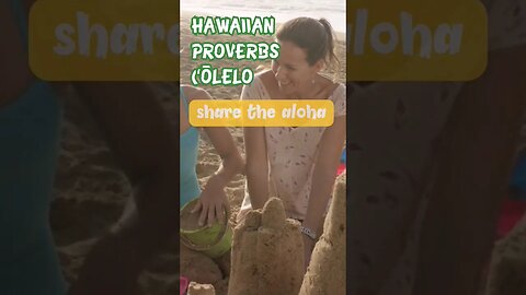 Hawaiian Proverbs for a Happy Life: In a loving way #youtubeshorts #facts #love #hawaii #life