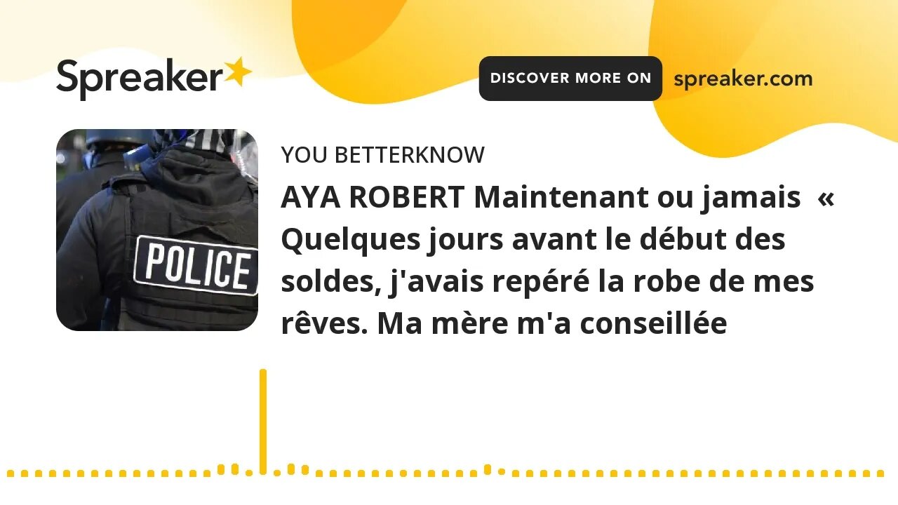 AYA ROBERT Maintenant ou jamais « Quelques jours avant le début des soldes, j'avais repéré la robe