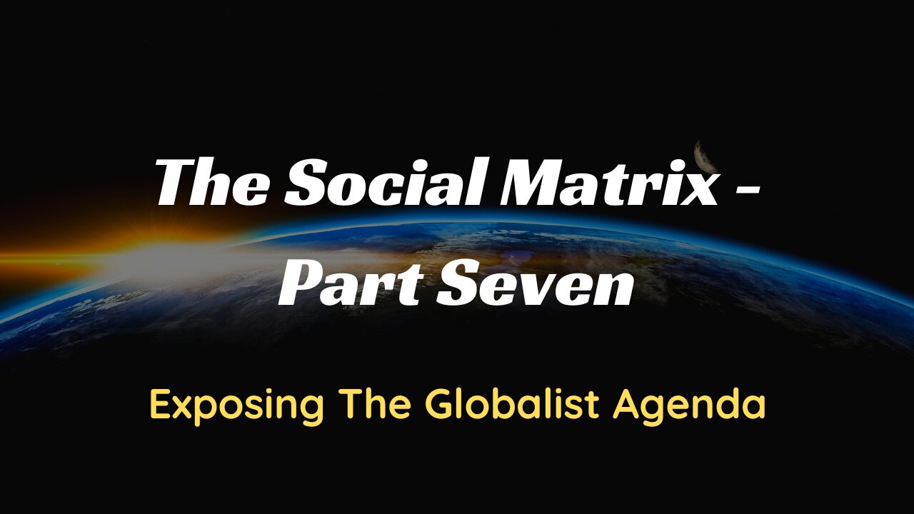 The Social Matrix - Part 7