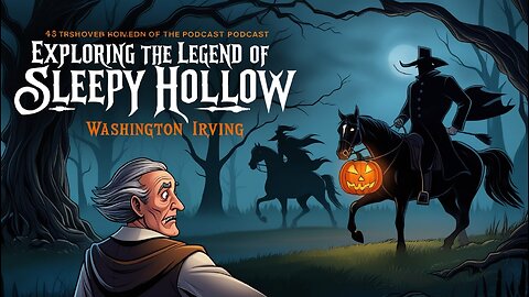 Fear and Folklore: Themes in The Legend of Sleepy Hollow