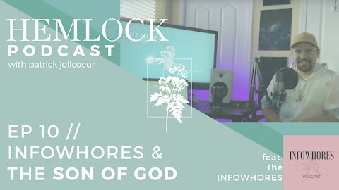 Ep 10 // InfoWhores & the Son of God