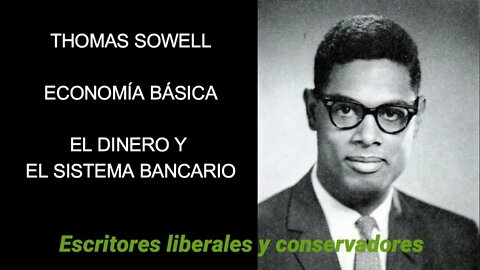 Thomas Sowell - El dinero y el sistema bancario