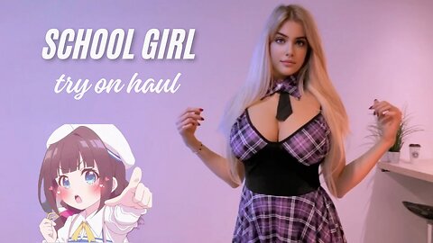 NAUGHTY SCHOOL GIRL TRY ON HAUL SEXY Eveline Rose