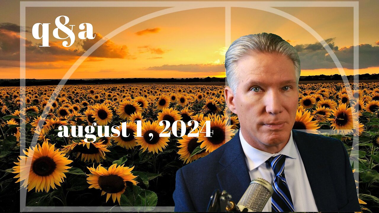 q&a august 1, 2024