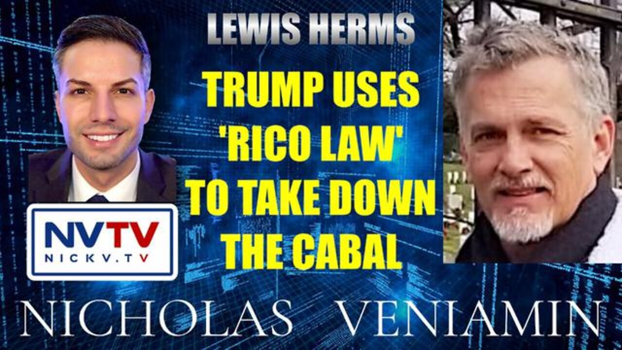 NICHOLAS VENIAMIN 3/29/22 - TRUMP USES RICO LAW TO TAKE DOWN CABAL