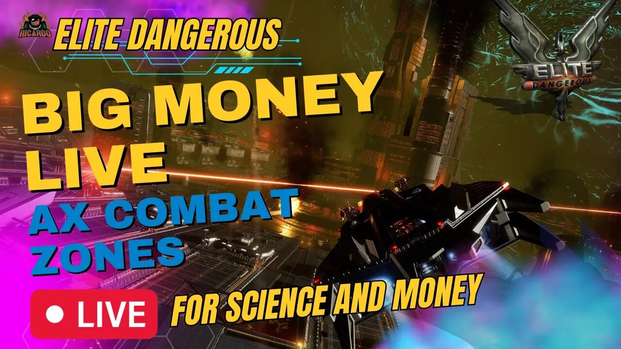 [PARTNER] Elite Dangerous - AX combat Big Money LIVE! [DROPS]