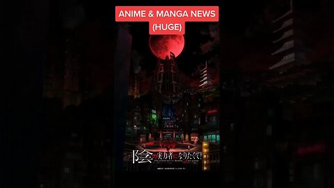 ANIME & MANGA NEWS (HUGE) - May 16th